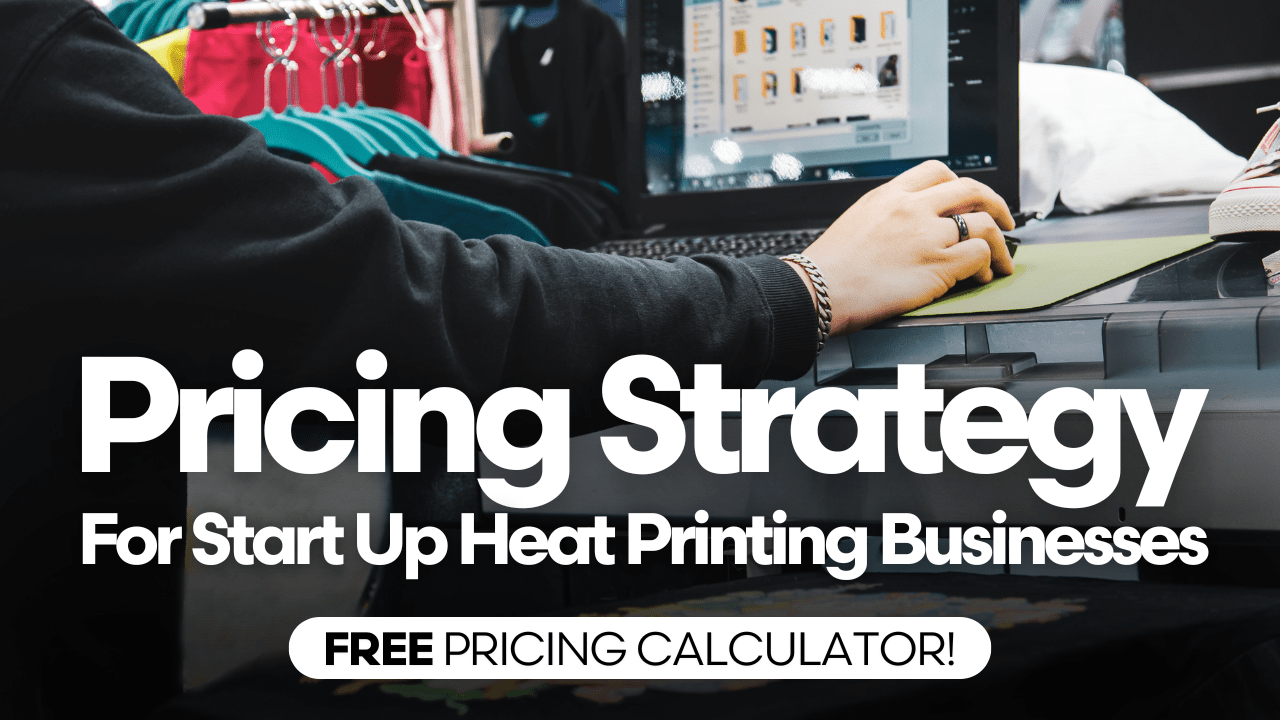 Basic Pricing Strategy for Startup Heat Printing Businesses - HeatPressNation