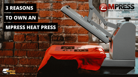 3 Reasons To Own An MPress Heat Press - HeatPressNation
