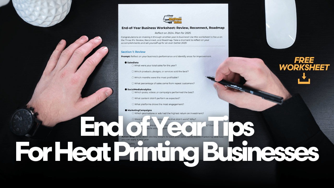 End-of-Year Business Tips for Heat Printing Businesses - HeatPressNation