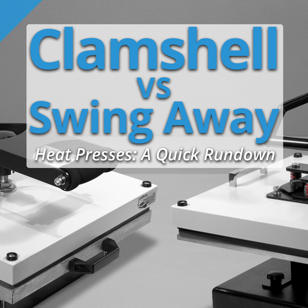 Clamshell vs. Swing Away  Which Heat Press is Right for You