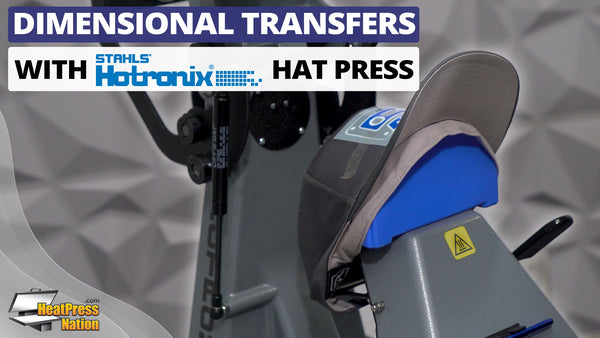 Dimensional Transfers With Stahls’ Hotronix 360 IQ Hat Press