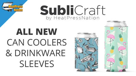 Introducing SubliCraft by HeatPressNation Sublimation Blank Can Coolers and Drinkware Sleeves - HeatPressNation