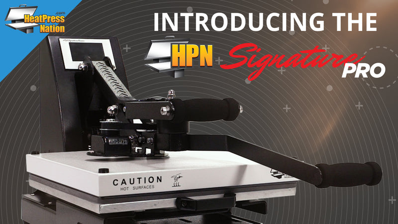 Introducing the HPN Signature PRO Line of Heat Presses