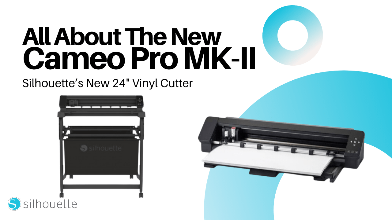 Silhouette CAMEO PRO MK-II: The Ultimate Cutting Machine for
