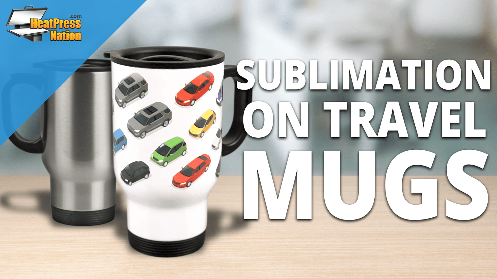How To Sublimate Travel Mugs - HeatPressNation