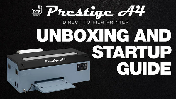 DTF Station Prestige A4 Direct To Film Printer - Unboxing and Complete Startup Guide