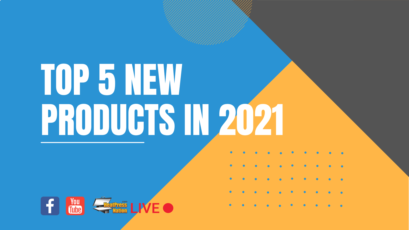 Top 5 New Products Of 2021 - HeatPressNation