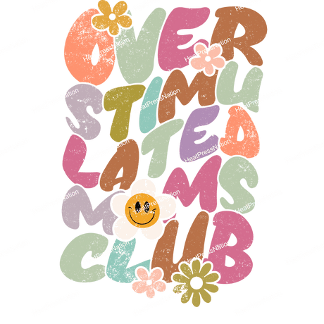 Overstimulated Moms Club Design - HeatPressNation